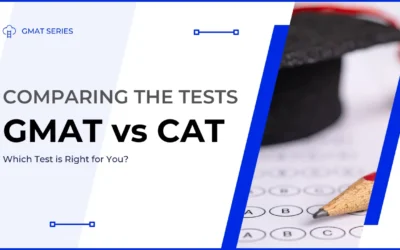 GMAT vs CAT: The Ultimate 2024 Guide for Indian MBA Aspirants (With Prep Strategies)