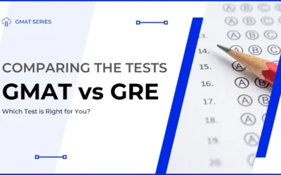 GMAT vs GRE: The Ultimate Guide for MBA Applicants in 2024