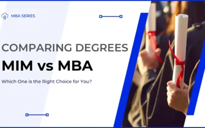 MIM vs MBA: Choosing the Right Degree for Your Career Stage